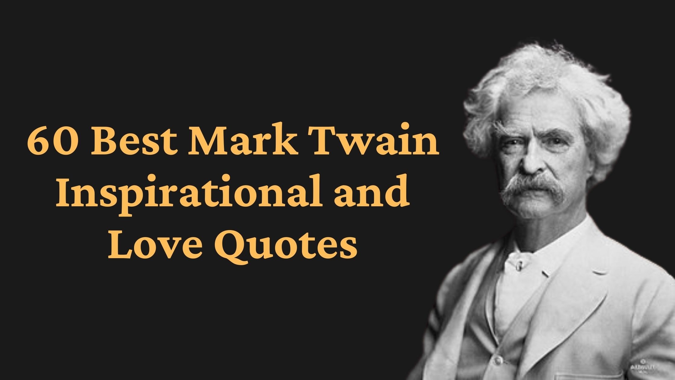 60 Best Mark Twain Inspirational and Love Quotes - DigiDaddy World