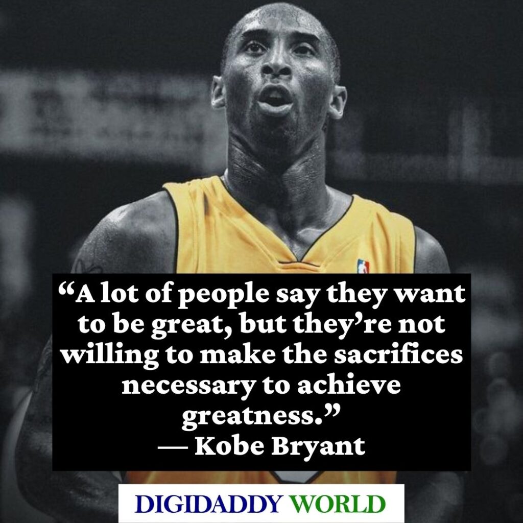 Kobe Bryant Hard Work Ethnic and Leadership Quotes